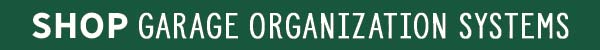 Shop  Garage Organization Systems